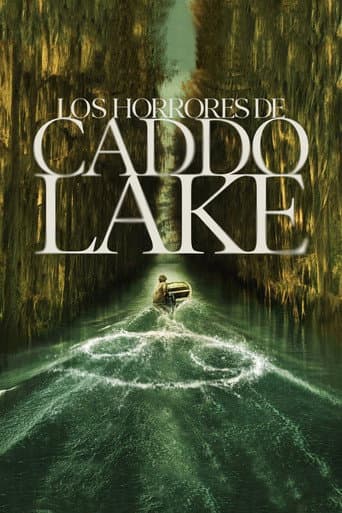 Los Horrores de Caddo Lake