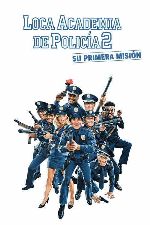 Loca Academia De Policía 2: Su Primera Misión